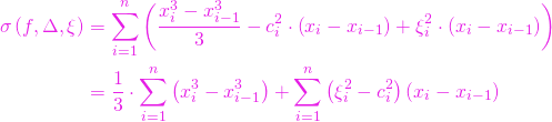 \begin{align*} \sigma\left(f,\Delta,\xi\right) &= \sum_{i=1}^{n} \left(\frac{x_i^3 - x_{i-1}^3}{3} - c_i^2 \cdot \left(x_i- x_{i-1}\right)+\xi^2_i \cdot \left(x_i - x_{i-1}\right)\right)\\ &= \frac{1}{3} \cdot \sum_{i=1}^{n} \left(x_i^3 - x_{i-1}^3\right) + \sum_{i=1}^{n} \left(\xi_i^2 - c_i^2 \right)\left(x_i - x_{i-1}\right) \end{align*}